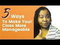 5 Things To Make Your Class More Manageable