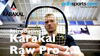 Karakal Raw Pro 2.0 Joel Makin Signature Squash Racket review pdhsports.com with Joel Makin