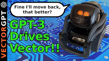 GPT 3 Takes Control: A new level of autonomy for Vector the robot (beyond chat)