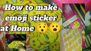 how to make emoji stickers at home 😮/homemade sticker/easy way to make stickers/HaDiyA's cReAtiOn.