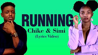 CHIKE \& SIMI - RUNNING (TO YOU) LYRICS VIDEO