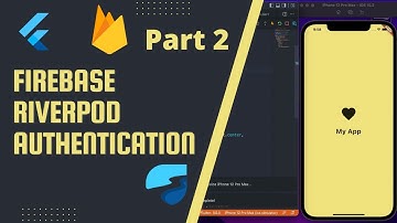 Flutter Firebase authentication with Riverpod state management part 2
