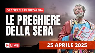 Le Preghiere della Sera di oggi 25 Aprile 2025 - San Marco Evangelista