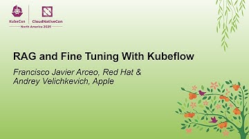 RAG and Fine Tuning With Kubeflow - Francisco Javier Arceo, Red Hat & Andrey Velichkevich, Apple