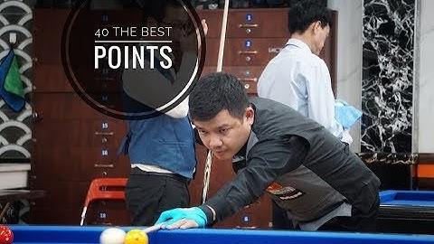 40 Điểm đẹp của NGUYỄN ĐỨC ANH CHIẾN trước TRẦN QUYẾT CHIẾN