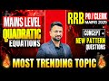 RRB PO / CLERK MAINS 2025 | Mains Level Quadratic Equations | Concepts + New Pattern | By Sumit sir