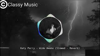 Katy Perry - Wide Awake (Slowed - Reverb) Visualizer