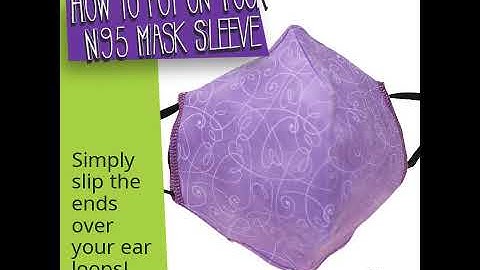 How to put on Your N95 Mask Sleeve