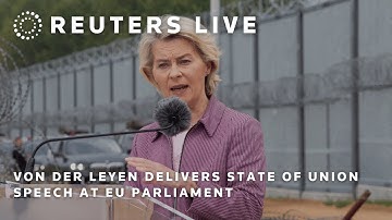 LIVE: Von der Leyen delivers State of Union speech at EU parliament | REUTERS