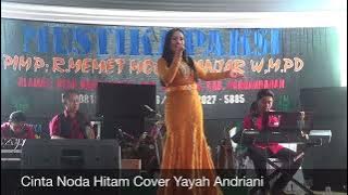 Cinta Noda Hitam Cover Yayah Andriani (LIVE SHOW CIHERANG TASIKMALAYA)