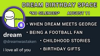 Dream Birthday Twitter Space (No Silences)