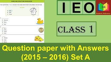 IEO class 1 Question Paper 2015 Set A / IEO class 1 question paper (2015-2016)A / Students Reference