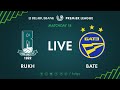 LIVE | Rukh – BATE. 18th of July 2020. Kick-off time 8:30 p.m. (GMT+3)