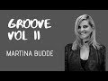 Groove Vol. 2 | Martina Budde | DJ Music from Germany