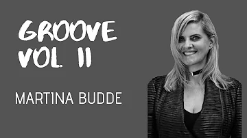 Groove Vol. 2 | Martina Budde | DJ Music from Germany