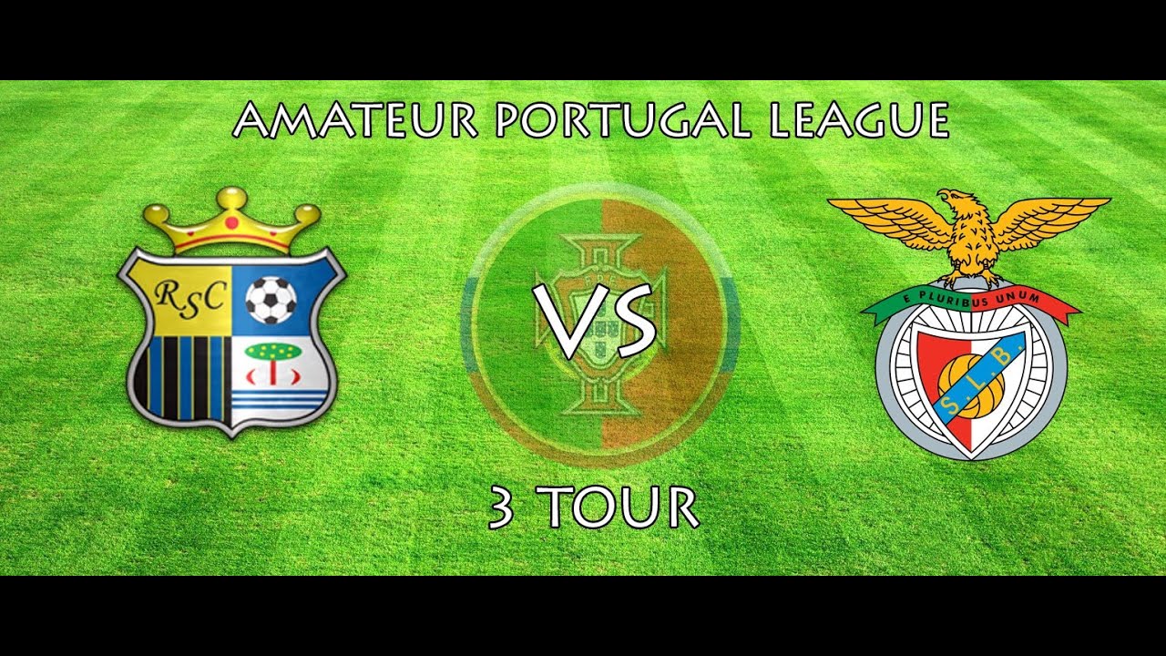 Real SC – Benfica | Amateur Portugal League | 3 tour