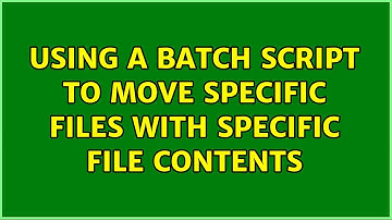 Using a Batch Script to Move Specific Files with Specific File Contents