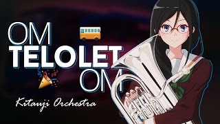 OM TELOLET OM by Kitauji Orchestra