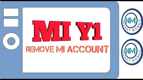 MI Y1 Lite Mi Account Remove