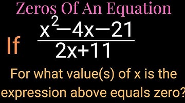 Zeros Of An Algebraic Expression || Algebraic Processes || (x^2–4x–21)÷(2x+11)