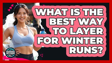 What Is The Best Way To Layer For Winter Runs?