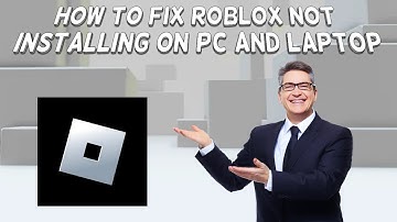 How To Fix Roblox Not Installing On PC And Laptop | Tutorial (2024)