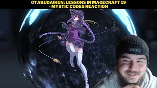 OtakuDaiKun: Lessons In Magecraft 19 - Mystic Codes Reaction