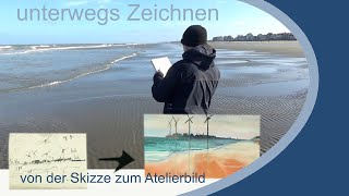 Von der Reiseskizze zum Bild - Unterwegs Zeichnen Teil 2