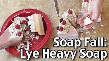 Soap Fail   Lye Heavy Soap