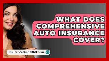 What Does Comprehensive Auto Insurance Cover? -  InsuranceGuide360.com