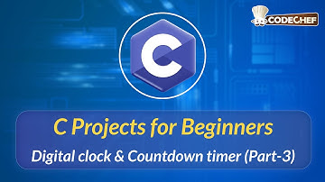 Digital clock & Countdown timer (Part-3) | C Projects for Beginners