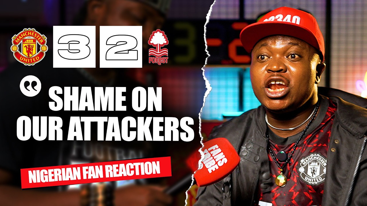 MANCHESTER UNITED 3-2 NOTTINGHAM FOREST ( Henry - NIGERIAN FAN REACTION) - Premier League 25/26