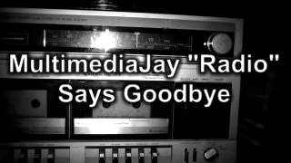 Multimediajay Radio Says Goodbye
