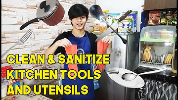How to Clean and Sanitize Kitchen Tools and Utensils | TLE Assessment SLHS QC
