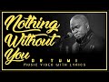 06 Nothing without You complete - Video with Lyrics