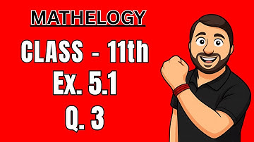 Class 11 Maths | ComplexNumbers Exercise 5.1 Q3 NCERT Solution |Step by Step Explanation | MATHELOGY