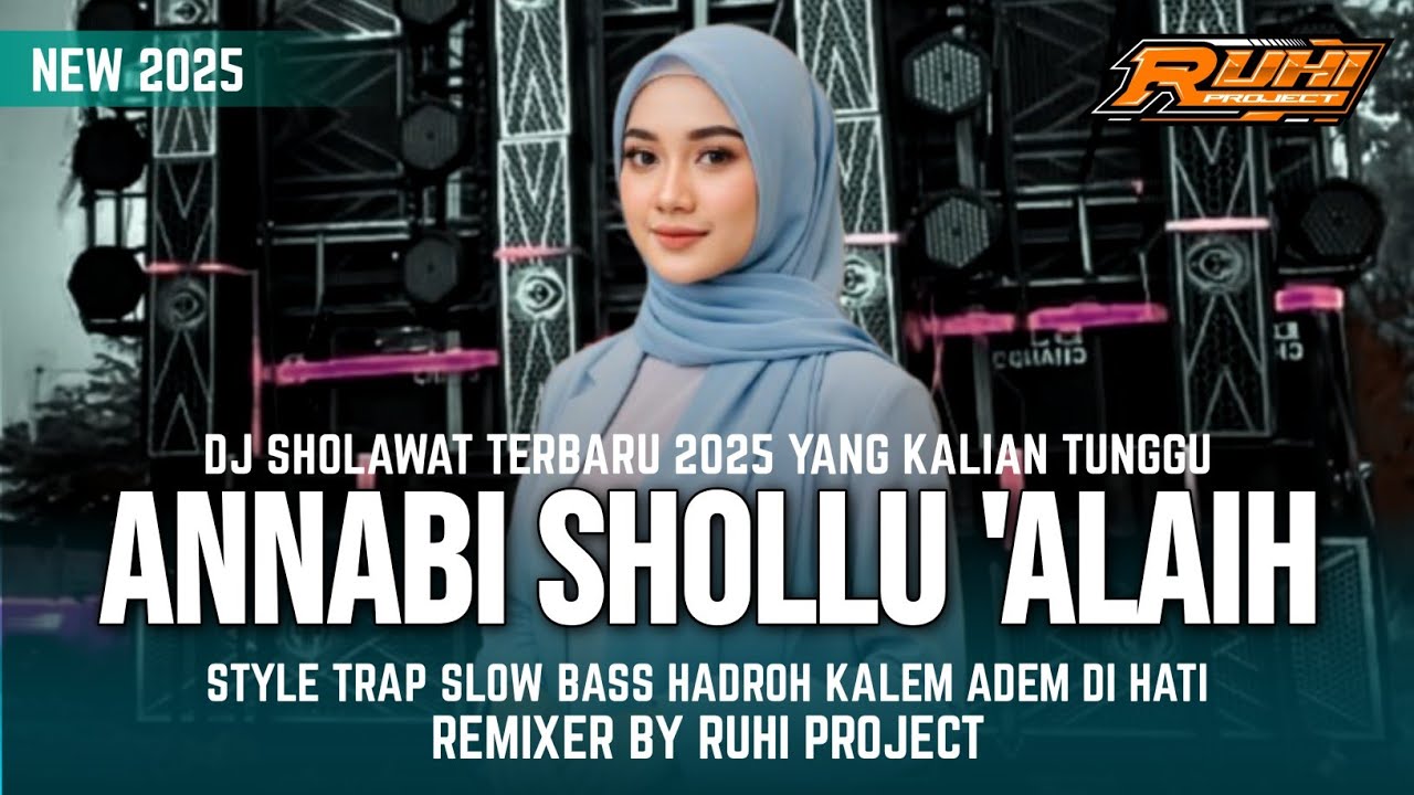DJ SHOLAWAT ANNABI SHOLLU ALAIH - TRAP SIMPATIK HADROH SLOW BASS HOREG