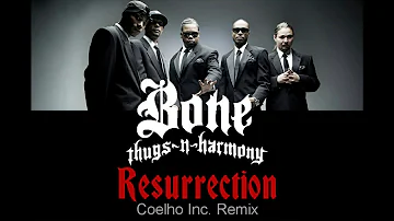 Bone Thugs-N-Harmony - Resurrection (Coelho Inc. Remix)