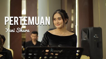 Yuni Shara - Pertemuan | Harmony Project Musik Entertainment