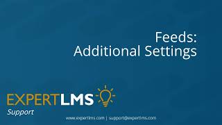 Expert LMS Support - Feeds: Additional Settings