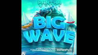 Pantha - Big Wave 2024 Poppalox Entertainment