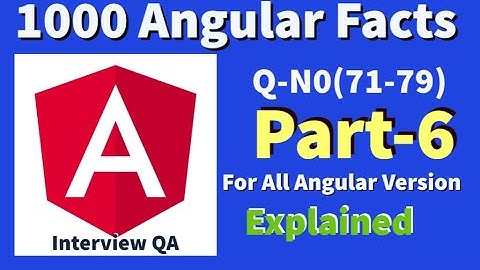 1000 Angular Facts Part-6 | Angular Interview Questions and Answers | angular tutorial | angular 9+