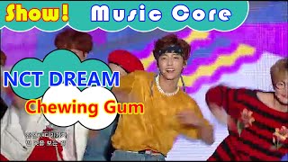 [HOT] NCT DREAM - Chewing Gum, 엔씨티 드림 - 츄잉 껌 Show Music core 20160910