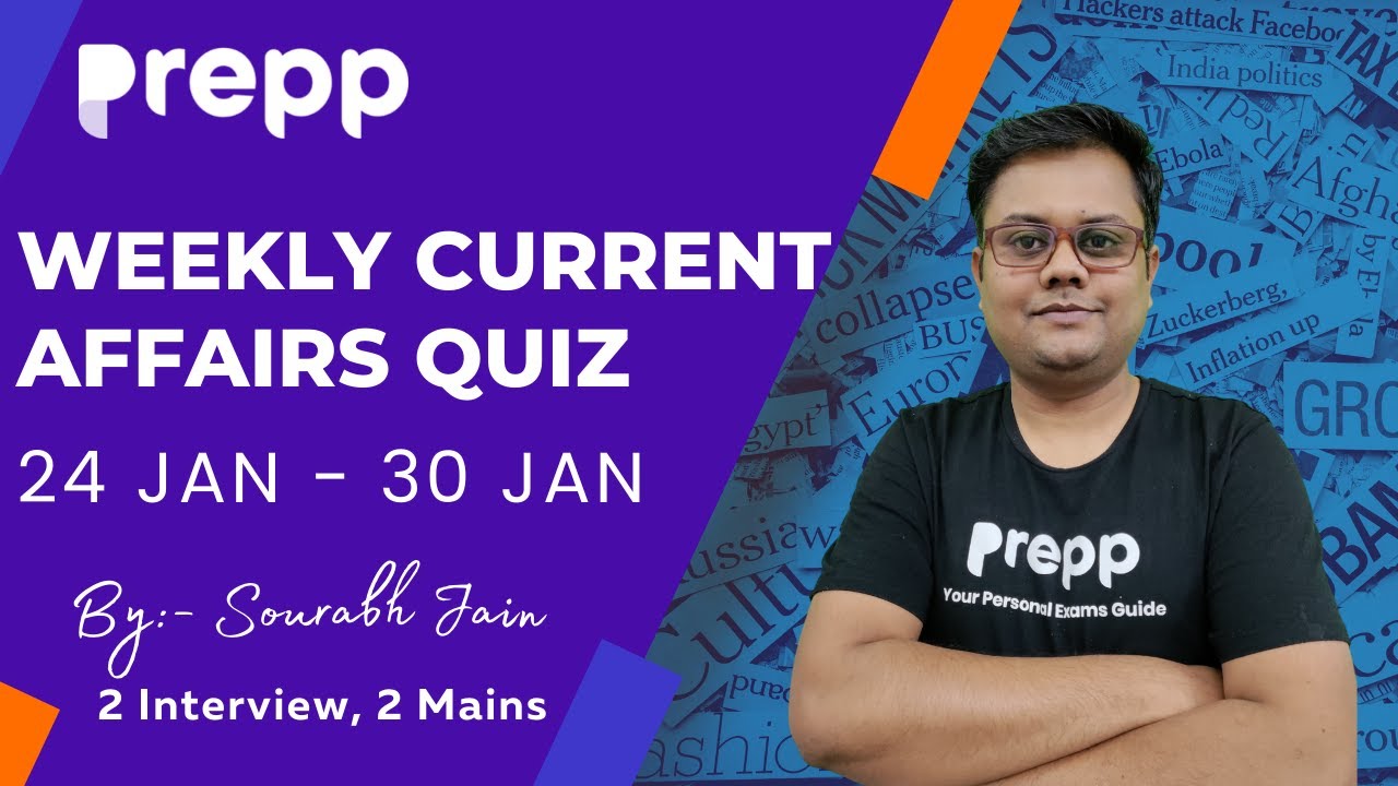 Weekly current affairs Quiz for UPSC Prelims 2022 | 24 Jan to 30 Jan