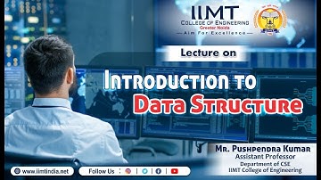 Introduction to Data Structure | Computer Science & Engineering | IIMT Group of Colleges Delhi NCR
