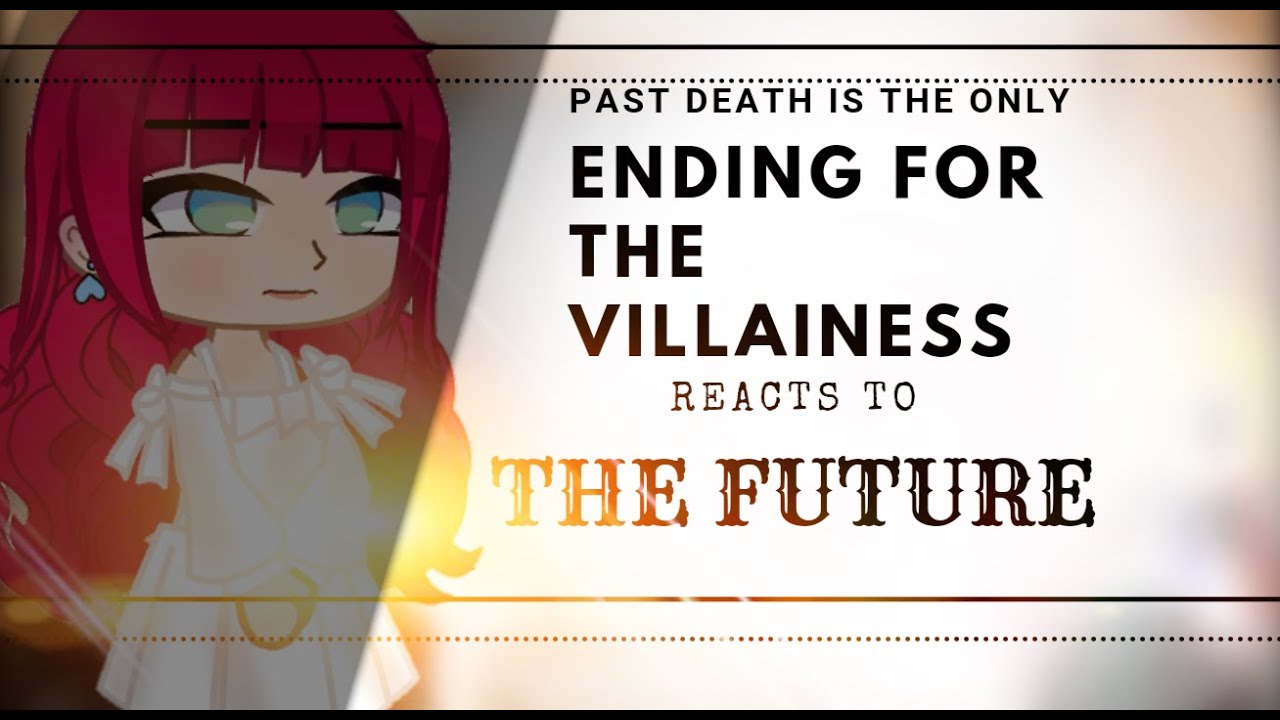 The only end for the villainess