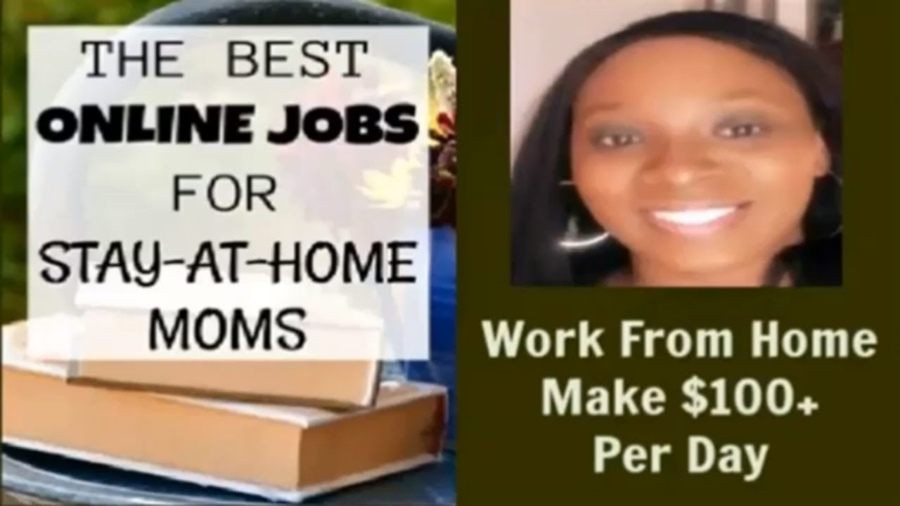 The Best Online Stay-At-Home Jobs for Moms