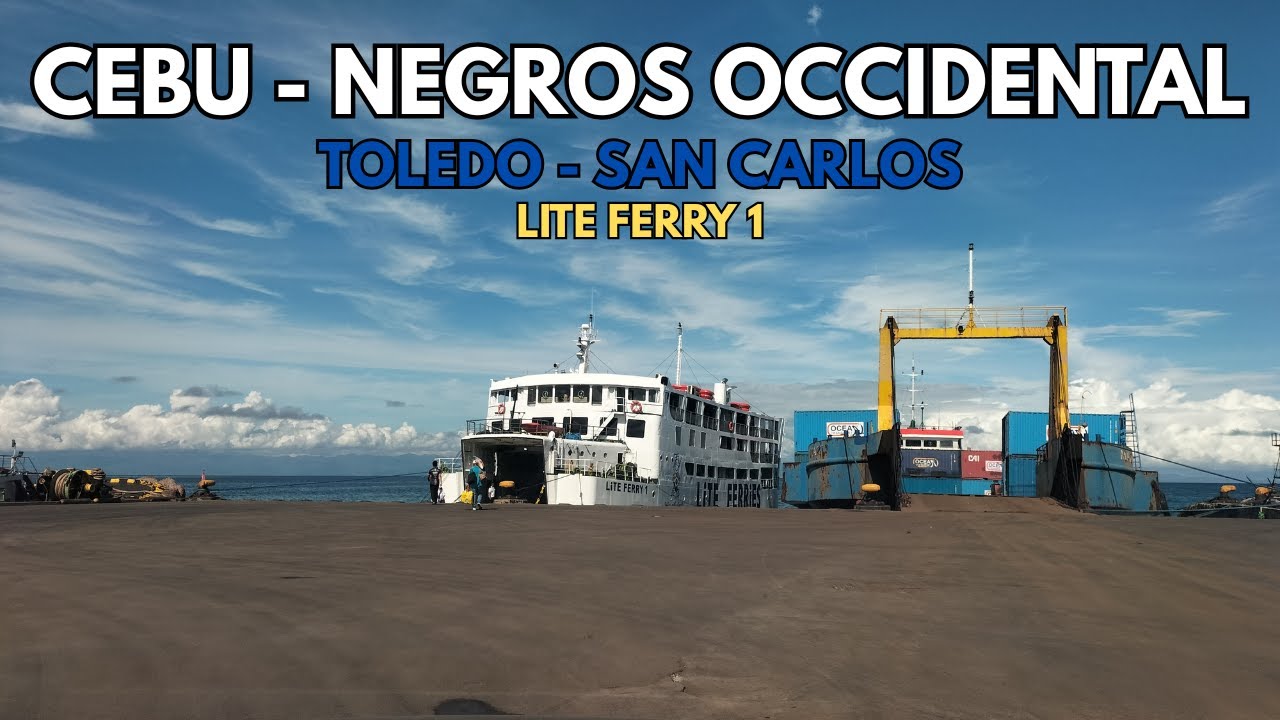 TOLEDO CITY to SAN CARLOS CITY | Lite Ferry 1 | Barko Vlog