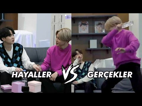 BTS HAYALLER VS GERÇEKLER