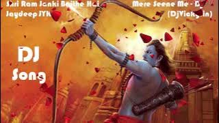 Shri Ram Janki Bethe Hai Mere Seene Me - Dj Jaydeep JYK - (DjVicky.in)